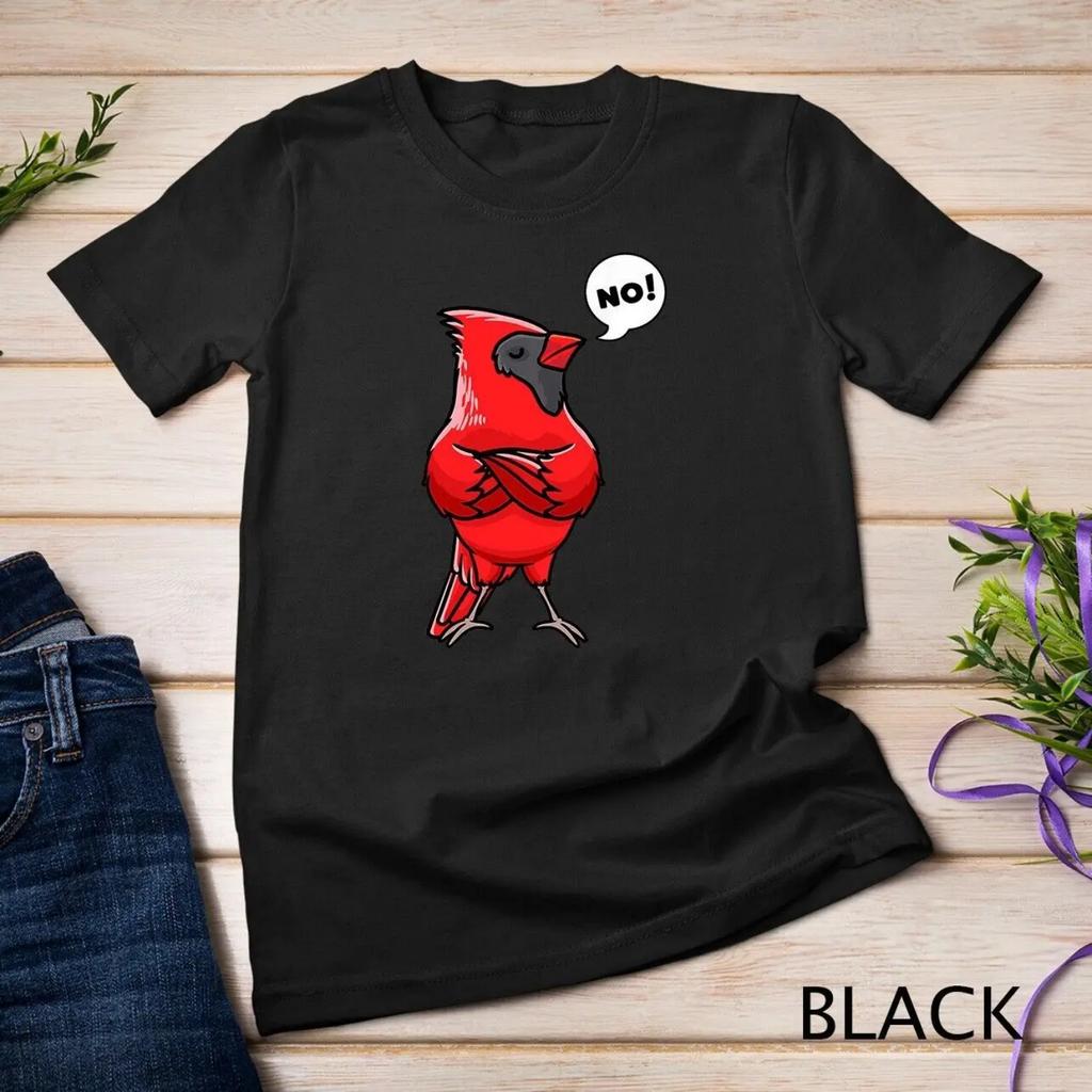 Northern Cardinal Bird Red Stubborn No T Shirt