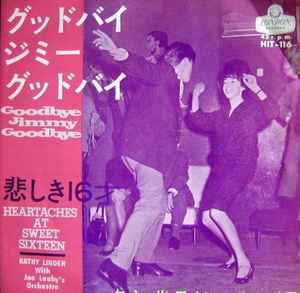 Пластинка 7 дюймов KATHY LINDEN JOE LEAHYS ORCHESTRA Goodbye Jimmy Goodbye Heartaches HIT116 LONDON 1963 Японский Поп Б/у