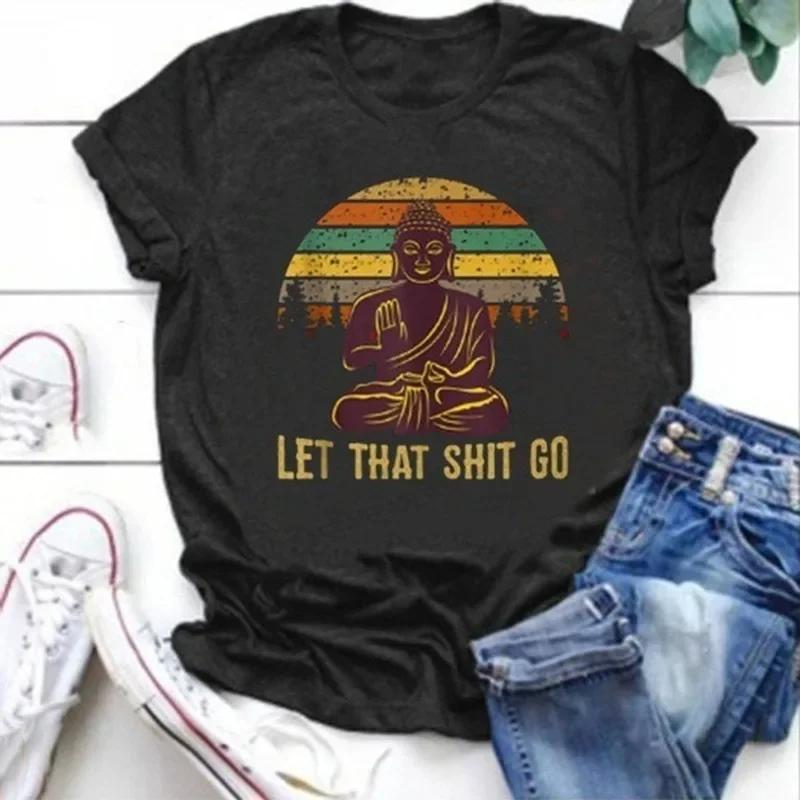 Футболка с принтом «Let That Shit Go Buddha» для женщин, с коротким рукавом и круглым вырезом, свободная футболка, летняя женская футболка, топы, женские рубашки