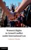 Книга Women's Rights In Armed Conflict Under International Law