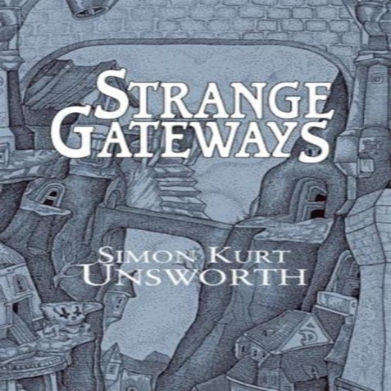 Strange Gateways by Simon Kurt Unsworth Paperback Book 9781786368621