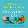 Between Us by Mhairi McFarlane Paperback Book 9780008412487