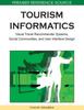 Книга Tourism Informatics : Visual Travel Recommender Systems, Social Communities, and User Interface Design