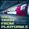 The Train from Platform 2 by Stephanie Steel Paperback Book 9780008735210