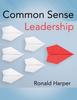 Книга Common Sense Leadership