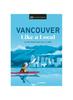 Книга Vancouver Like a Local : By the People Who Call It Home