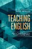 Книга Teaching English : How To Teach English As a Second Language (ESL)
