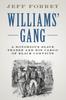 Книга Williams' Gang : A Notorious Slave Trader and His Cargo of Black Convicts