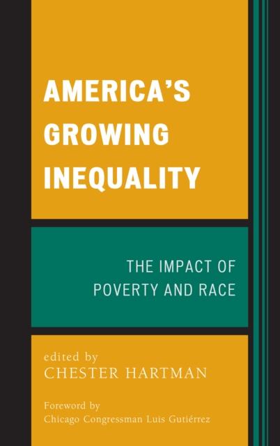 The America's Growing Inequality : The Impact of Poverty and Race Book