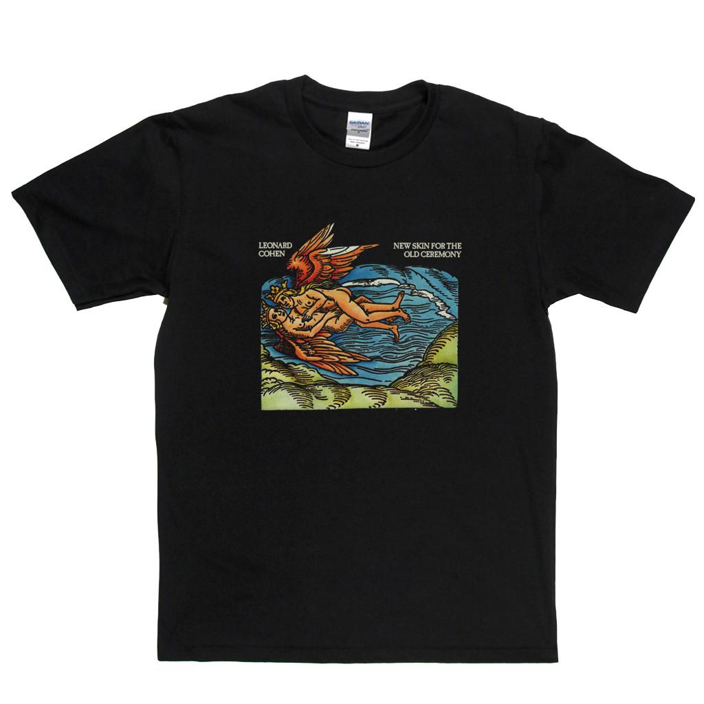 Leonard Cohen New Skin For Old Ceremony Unisex T-Shirt S-4XL