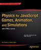 Книга Physics for JavaScript Games, Animation, and Simulations : with HTML5 Canvas
