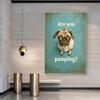 Posters Canvas Prints Art Retro Funny Bathroom Toilet Wall Decoration Painting Mural Cute Pug Are You Pooping Vintage