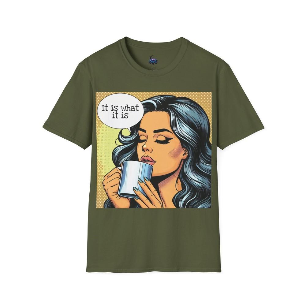 It Is What It Is Pop Art Graphic Unisex Softstyle Tshirt