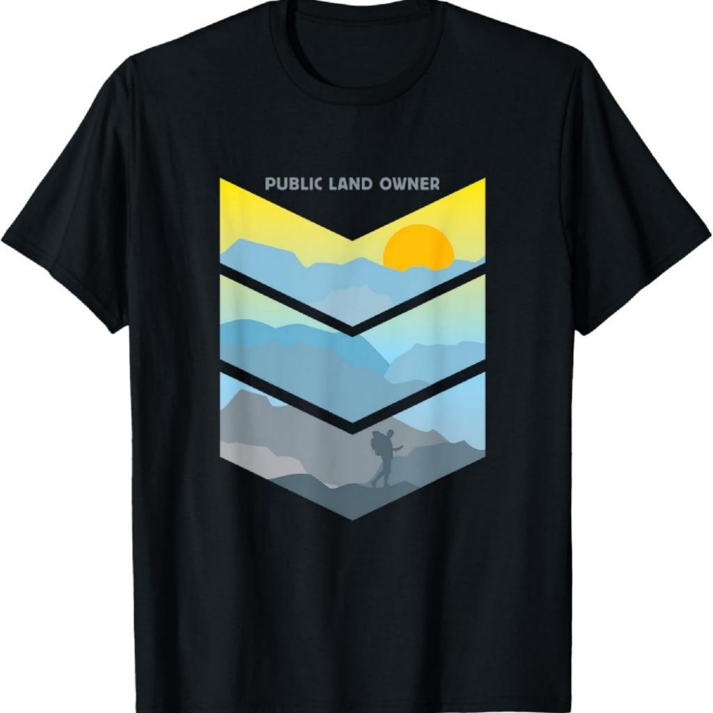 Hiking Hiker Public Land Owner T-Shirt