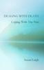 Книга Dealing With Death, Coping With The Pain