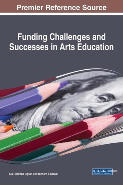 The Funding Challenges and Successes In Arts Education Book