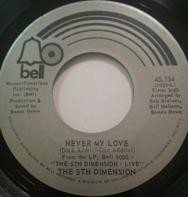 7inch Record FIFTH DIMENSION - Never My Love / A Love Like Ours 45134 Bell Records 1971 US Soul/Funk Used