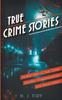 Книга True Crime Stories