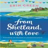From Shetland With Love by Erin Green Paperback Book 9781472281500