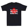 Dear Canada We Hate Him Too Funny Quote Anti Tr*mp Political Retro Men's T-Shirt