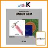 KiiiKiii UNCUT GEM / The 1st EP Album