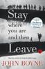 Книга Stay Where You Are And Then Leave
