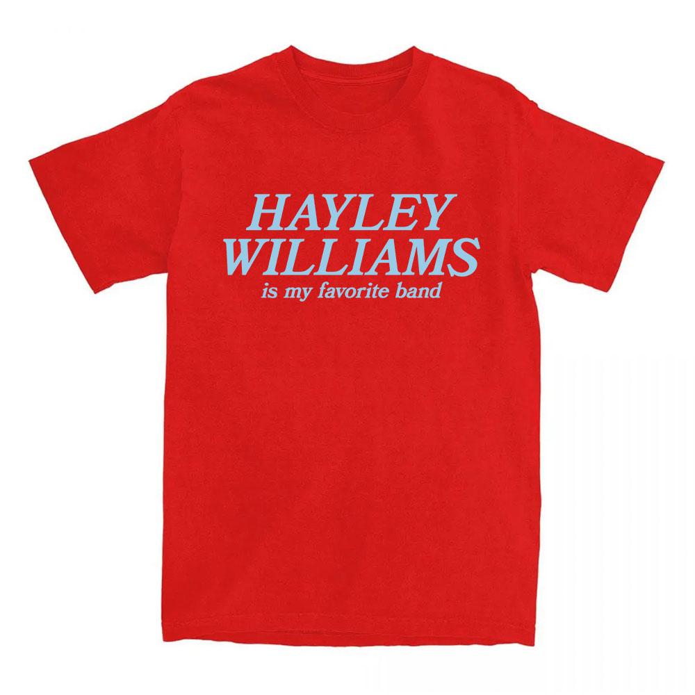 My Favorite Band Tee HAYLEY WILLIAMS Fashion Loose T-shirt Short Sleeve Female Cotton Tshirts Unisex Streetwear Print Clothing