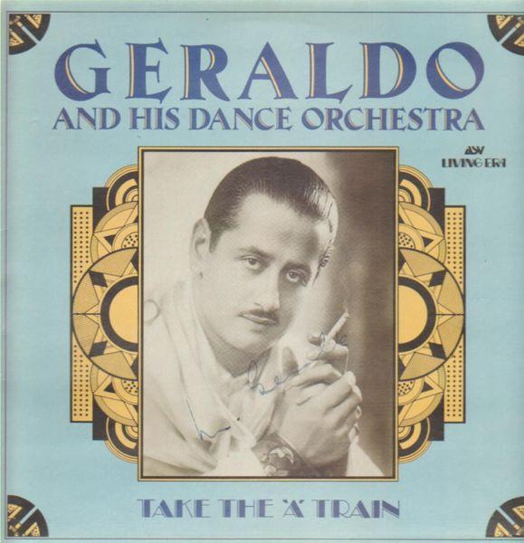 Виниловая пластинка GERALDO HIS ORCHESTRA Take The A Train AJA5051 ASV 1988 UK Джаз Б/у