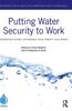 Книга Putting Water Security To Work : Addressing Global Sustainable Development Challenges