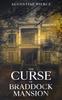 Книга The Curse of Braddock Mansion : 1