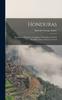 Книга Honduras : Descripcion Historica, Geografica Y Estadistica De Esta Republica De La America Central