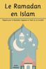 Книга Le Ramadan En Islam : Rappels Pour Le Ramadan (Sagesses Et Traite Sur La Moralite)