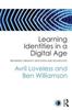 Книга Learning Identities In a Digital Age : Rethinking Creativity, Education and Technology