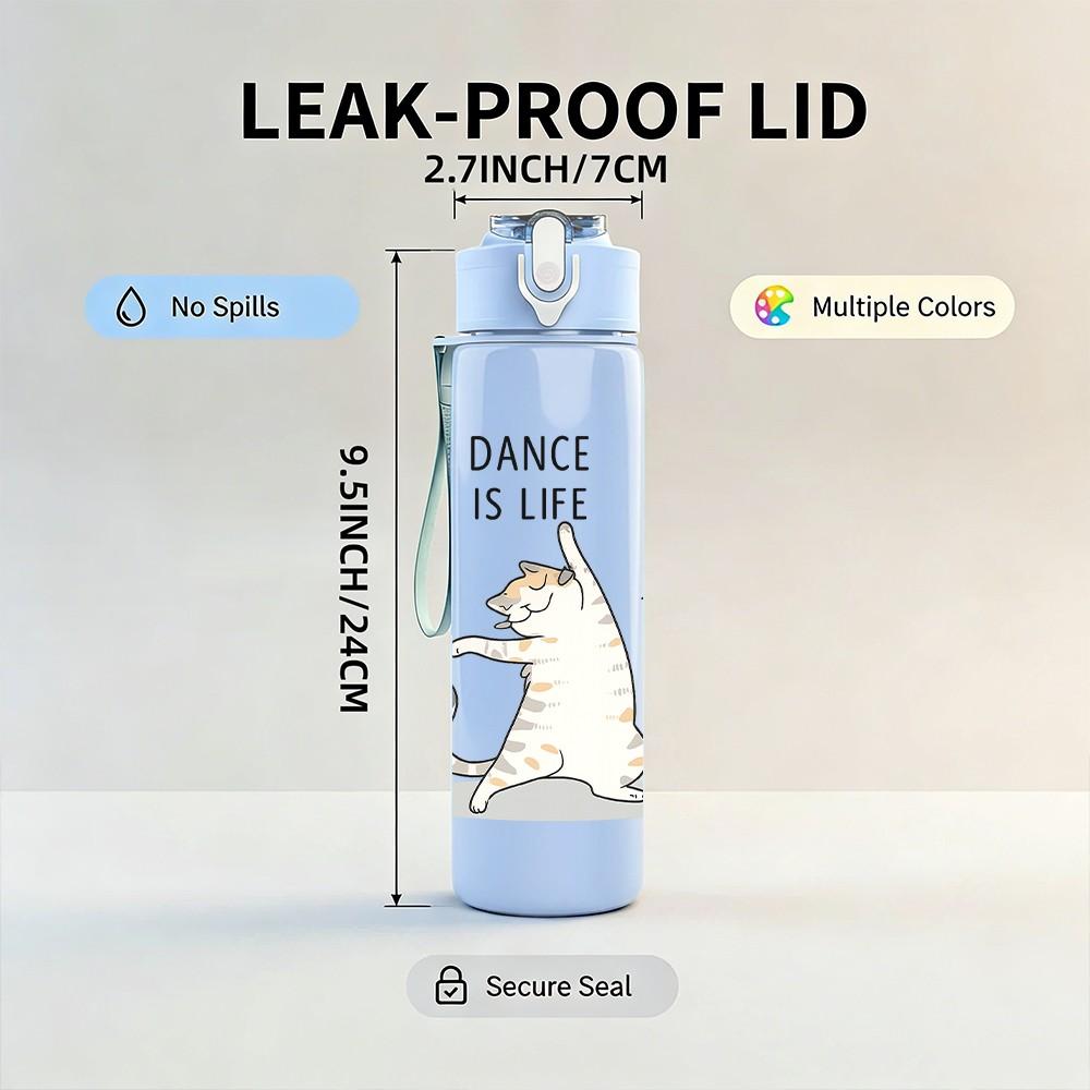 1PC Dance Is Life White Cat 750ml Color Plastic Sports Water Bottle Leakproof Flip Straw Lid Suitable for Sports Office Home Use