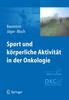 The Sport Und Koerperliche Aktivitat In Der Onkologie Book