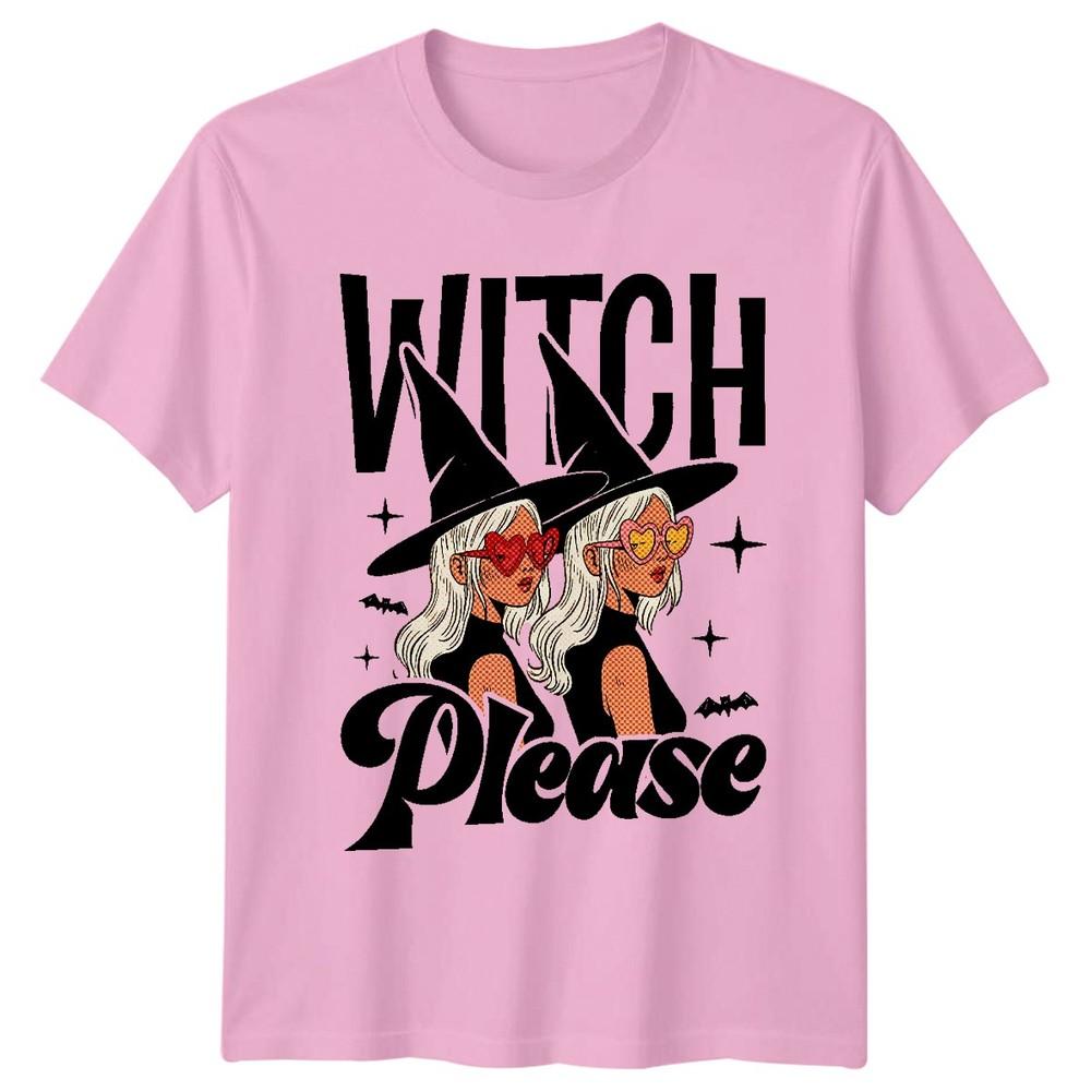 Witch Please Halloween Holidays Unisexs Unisexs Graphic Tee