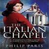 The Italian Chapel by Philip Paris Paperback Book 9781785301643
