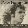 7inch Record PETER FRAMPTON - Do You Feel Like We Do AMS7260 A&M Records 1976 UK Rock Used