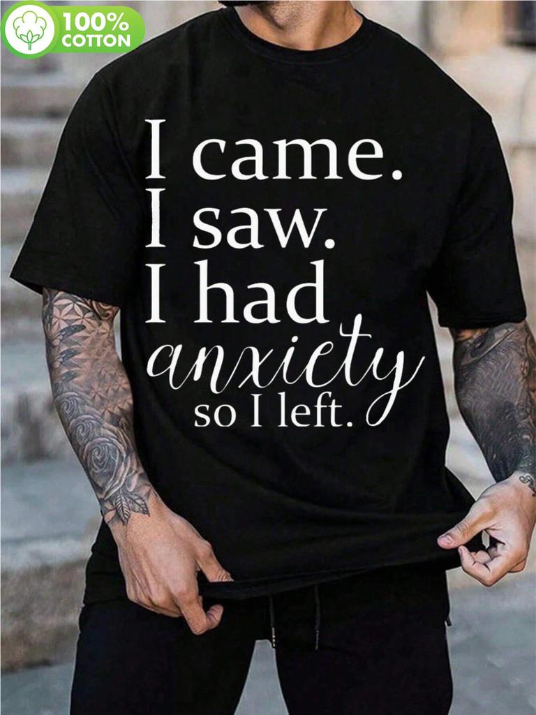 Vintage-Inspired 100% Cotton T-shirt with "I Came I Saw I Had Anxiety" Print - Stretch Fit Casual Tee for Gym