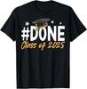 Done Class Of 2025 Graduation Graduate Men Women Kids T-Shirt