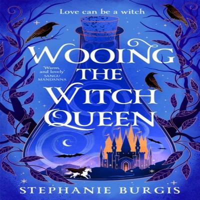 Wooing the Witch Queen by Stephanie Burgis Hardback Book 9781035062980