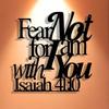 1 PC of "Fear Not For I Am With You" Sign Metal Wall Art - Modern Home Decor for Bedroom, Living Room, or Bathroom.