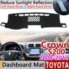 Для Toyota Crown Royal S200 2008~2012 Противоскользящий коврик на приборную панель Чехол-подкладка на панель Солнцезащитный коврик Dashmat Ковер Автоаксессуары 2009 2010 2011