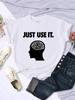 Just Use Your Brain T Shirt Unisex Funny Creativity T-Shirt Unisex Casual Soft Short Sleeve Summer O-Neck Breathable FeUnisex Top Tee
