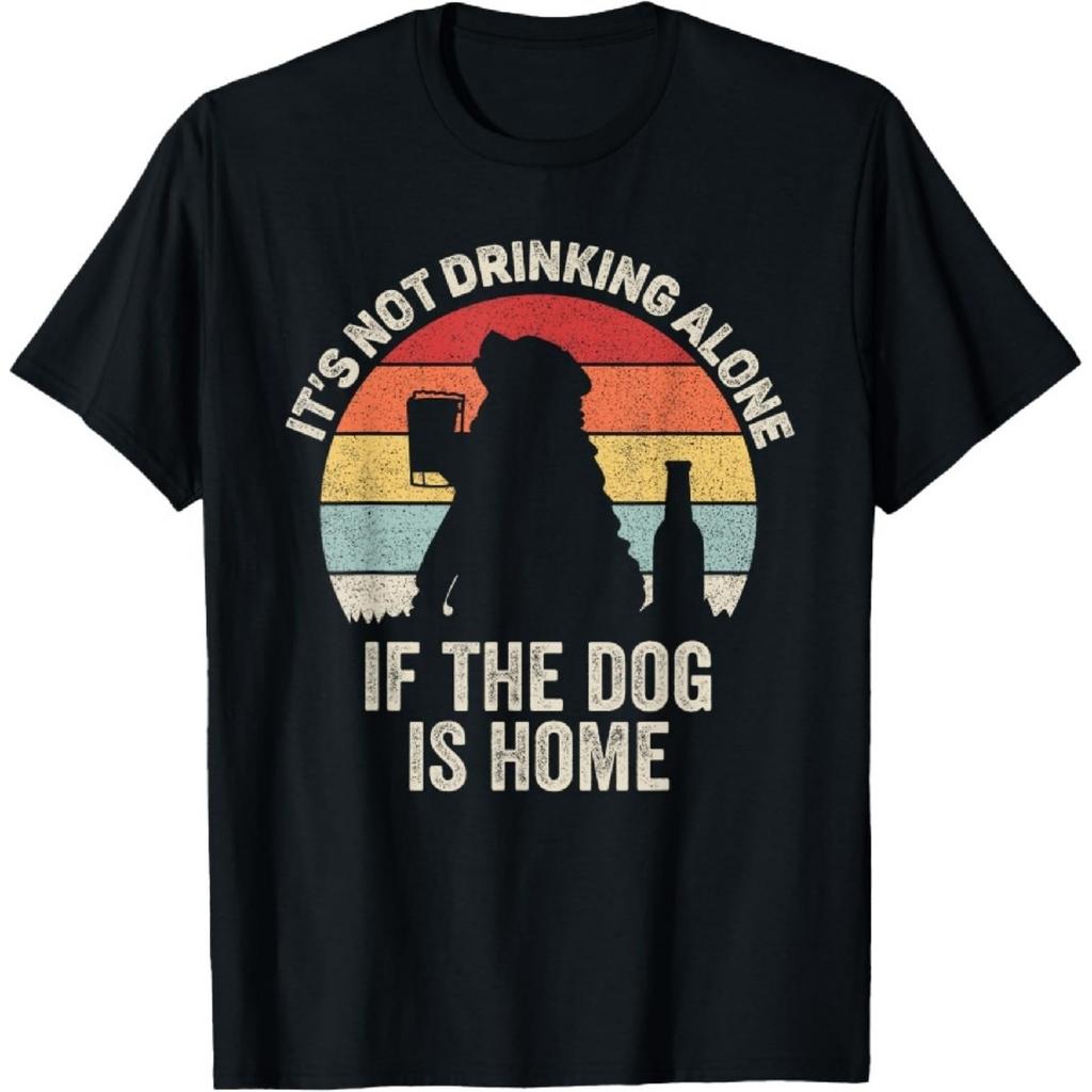Vintage Retro It's Not Drinking Alone If The Dog Is Home T-Shirt