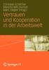 The Vertrauen Und Kooperation In Der Arbeitswelt Book