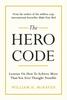 Книга The Hero Code : Lessons On How To Achieve More Than You Ever Thought Possible