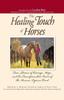 The The Healing Touch For Horses True Stories Of Courage Hope And The Transformativ by UNKNOWN - Paperback Book