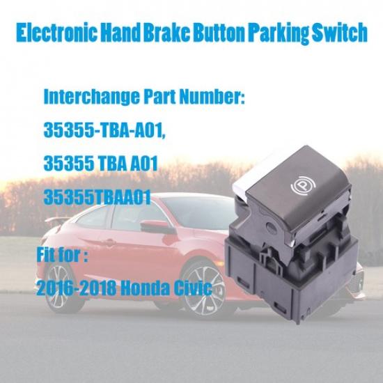 Electronic Auto Hand Brake Button Parking Switch For Honda Civic 35355-TBA-A01