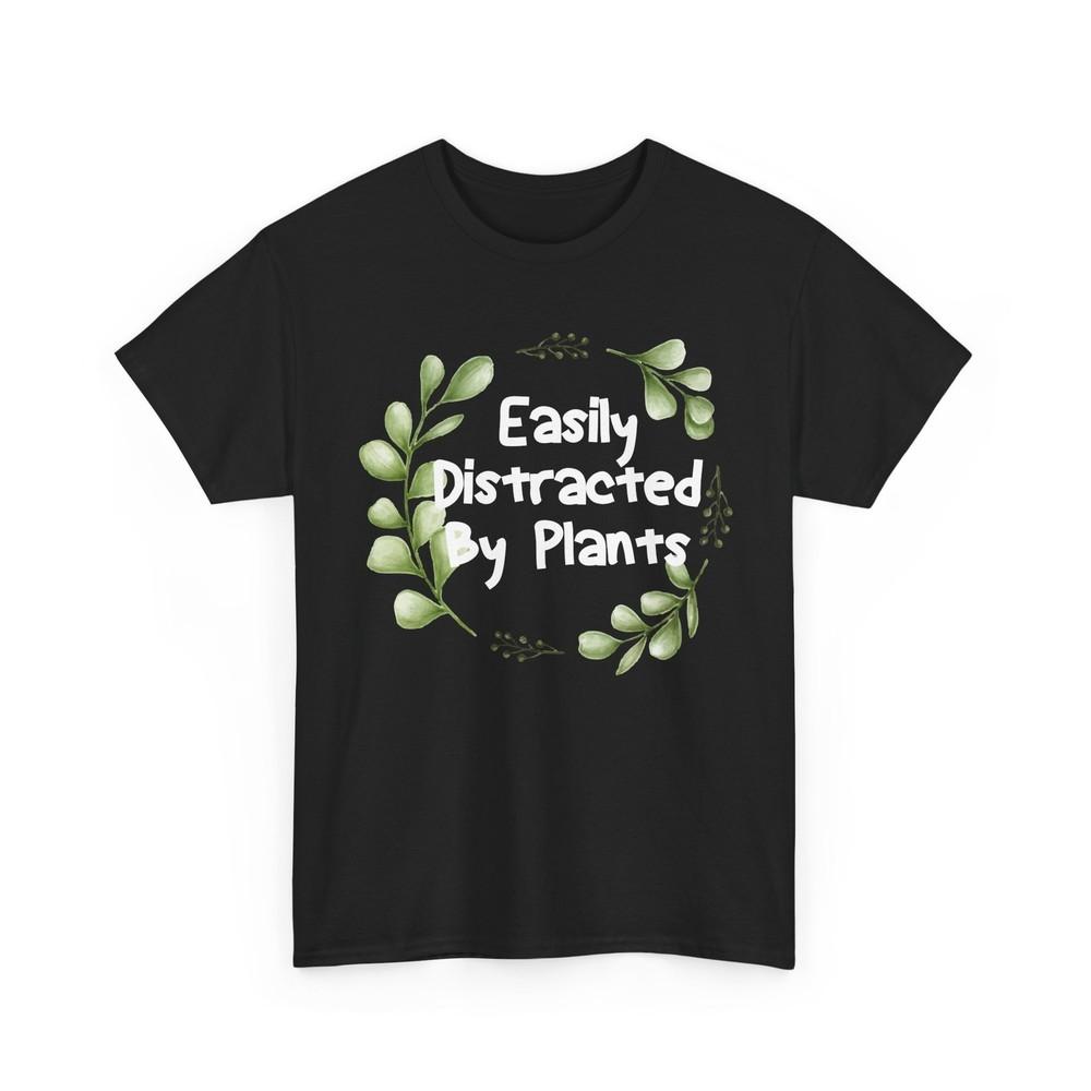 Gardener T-Shirt Easily Distracted By Plants Planting Gardening Lovers Shirt